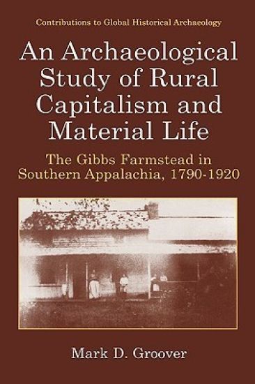 An Archaeological Study of Rural Capitalism and Material Life