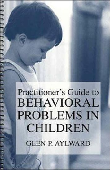 Practitioner’s Guide to Behavioral Problems in Children