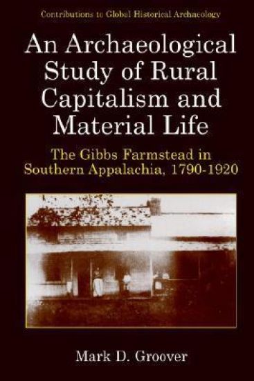 An Archaeological Study of Rural Capitalism and Material Life
