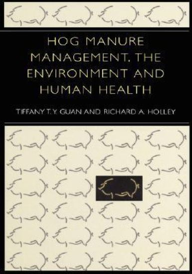Hog Manure Management, the Environment and Human Health