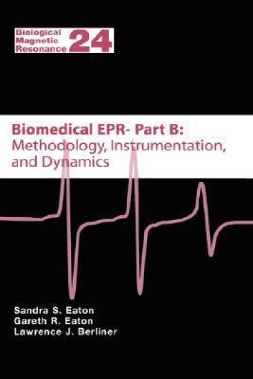 Biomedical EPR - Part B: Methodology, Instrumentation, and Dynamics