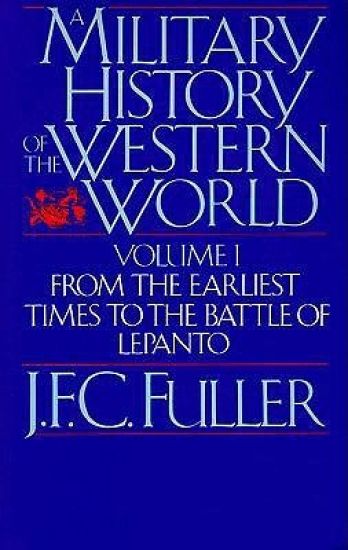 A Military History Of The Western World, Vol. I