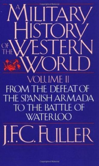 A Military History Of The Western World, Vol. II
