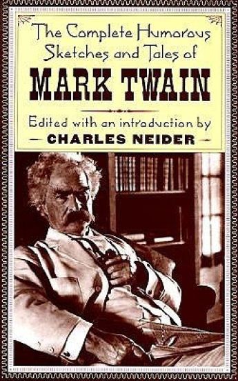 The Complete Humorous Sketches And Tales Of Mark Twain