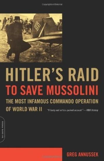 Hitler's Raid to Save Mussolini