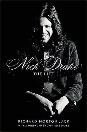 Nick Drake: The Life