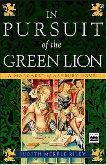 In Pursuit of the Green Lion: A Margaret of Ashbury Novel