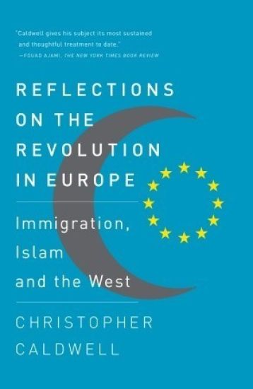 Reflections on the Revolution In Europe: Immigration, Islam and the West