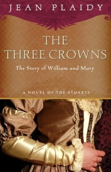The Three Crowns: The Story of William and Mary