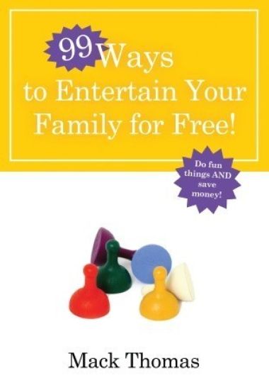 99 Ways to Entertain your Family for Free