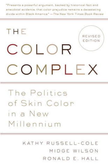 The Color Complex (Revised): The Politics of Skin Color in a New Millennium