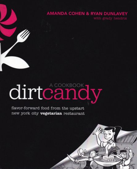 Dirt Candy: A Cookbook