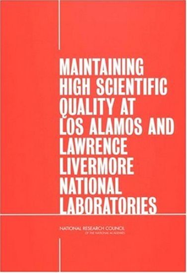 Maintaining High Scientific Quality at Los Alamos and Lawrence Livermore National Laboratories