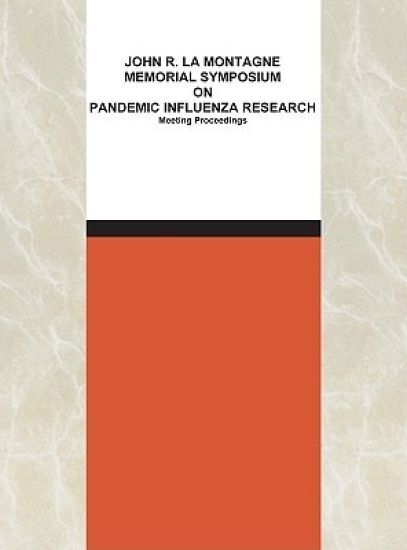 John R. La Montagne Memorial Symposium on Pandemic Influenza Research