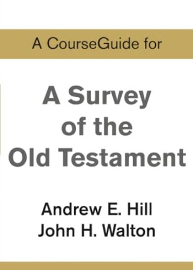A CourseGuide for A Survey of the Old Testament
