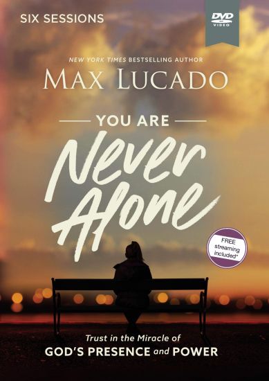 You Are Never Alone