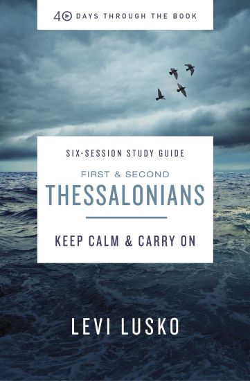 1 and   2 Thessalonians Bible Study Guide plus Streaming Video