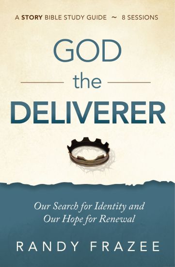 God the Deliverer Bible Study Guide plus Streaming Video