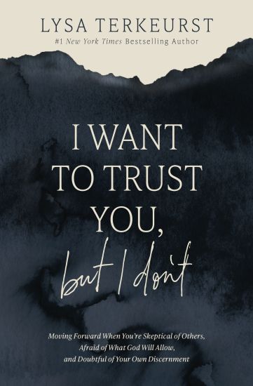 I Want to Trust You, but I Don't Bible Study Guide plus Streaming Video