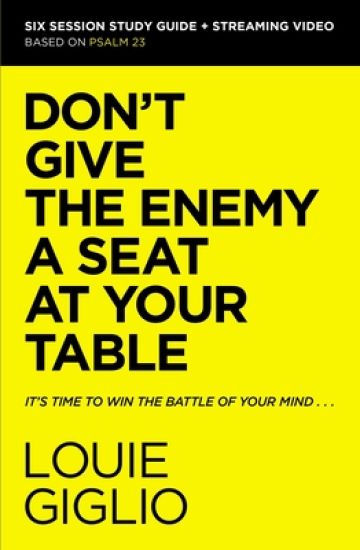 Don't Give the Enemy a Seat at Your Table Bible Study Guide plus Streaming Video