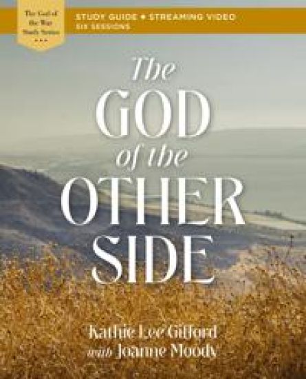 The God of the Other Side Bible Study Guide plus Streaming Video