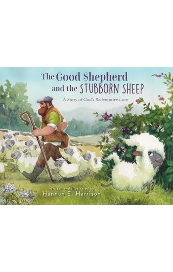 The Good Shepherd and the Stubborn Sheep