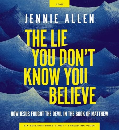 The Lie You Don't Know You Believe Curriculum Kit