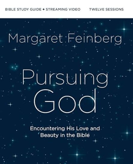 Pursuing God Bible Study Guide plus Streaming Video, Updated Edition