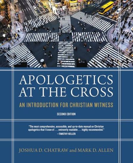 Apologetics at the Cross, Second Edition