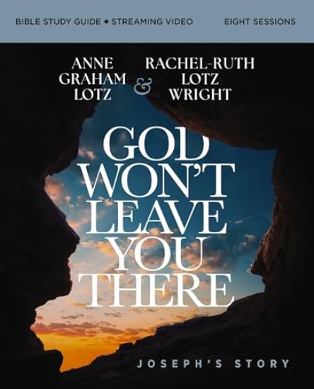 God Won't Leave You There Bible Study Guide plus Streaming Video