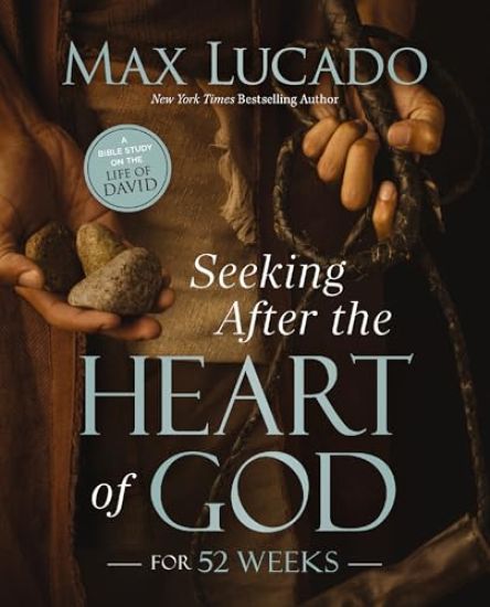 Seeking After the Heart of God for 52 Weeks