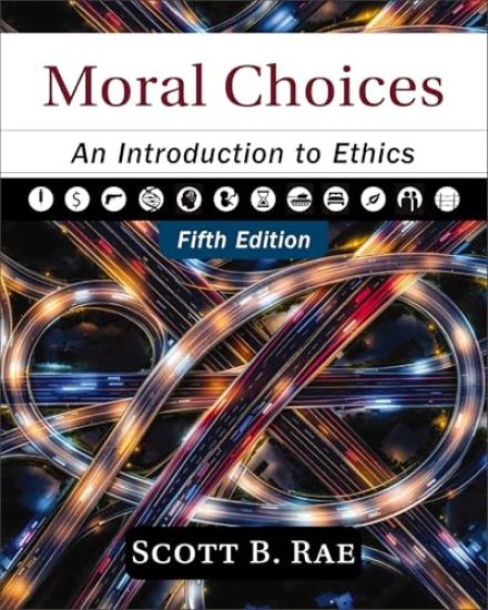 Moral Choices, Fifth Edition: An Introduction to Ethics