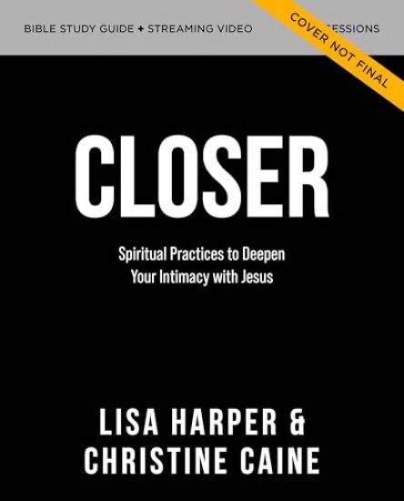 Closer Bible Study Guide plus Streaming Video