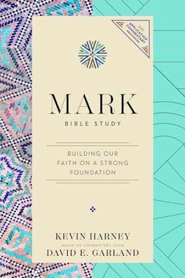 Mark Bible Study: Building Our Faith on a Strong Foundation