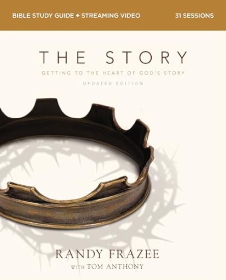 The Story Bible Study Guide Plus Streaming Video, Updated Edition: Getting to the Heart of God's Story