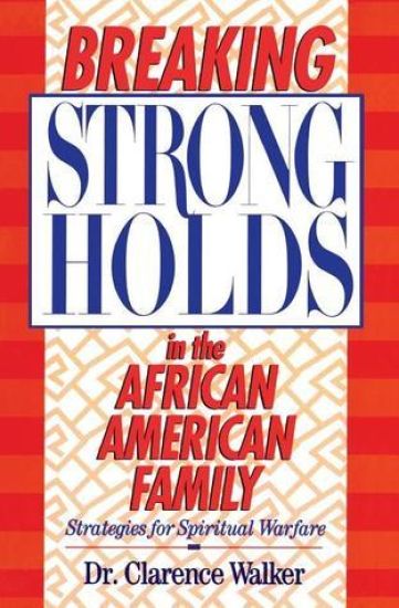 Breaking Strongholds in the African-American Family