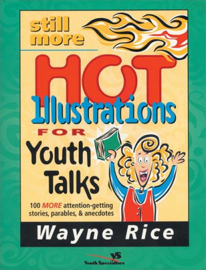 Still More Hot Illustrations for Youth Talks