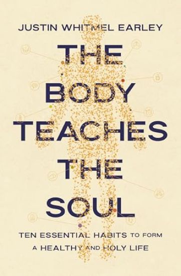 The Body Teaches the Soul