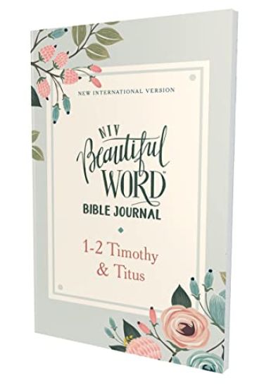 Niv, Beautiful Word Bible Journal, 1-2 Timothy and Titus, Paperback, Comfort Print
