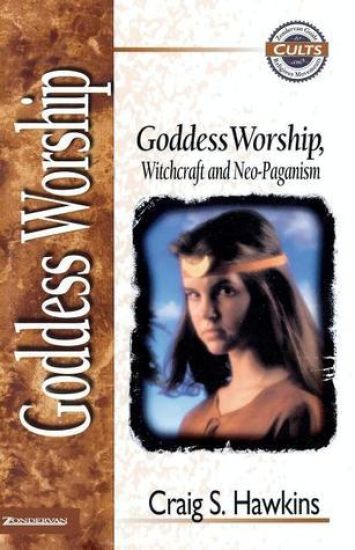 Goddess Worship, Witchcraft, and Neo-Paganism