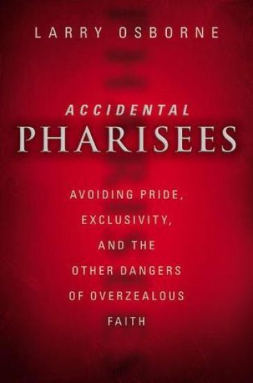 Accidental Pharisees