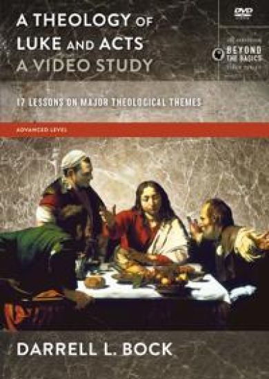 A Theology of Luke and Acts, a Video Study