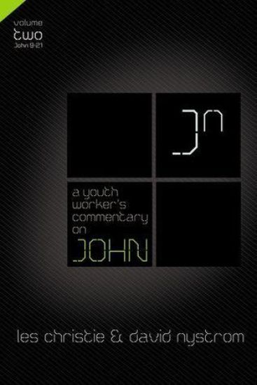 A Youth Worker's Commentary on John, Vol 2