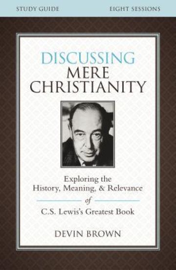 Discussing Mere Christianity Study Guide