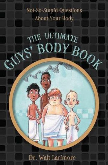 The Ultimate Guys' Body Book