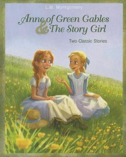 Anne of Green Gables and the Story Girl