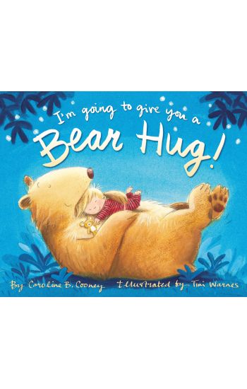 I'm Going to Give You a Bear Hug!