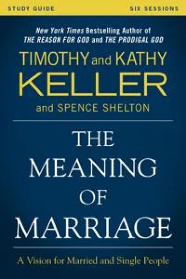 The Meaning of Marriage Study Guide