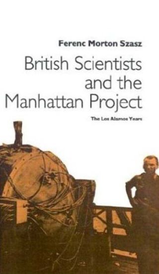 British Scientists and the Manhattan Project