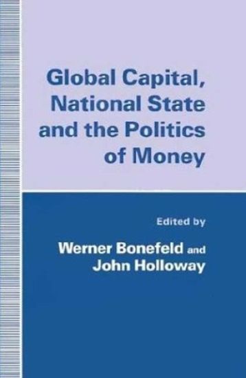 Global Capital, National State and the Politics of Money